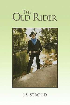 The Old Rider de J. S. Stroud