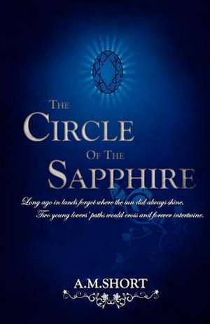 The Circle of the Sapphire de Miss A. M. Short