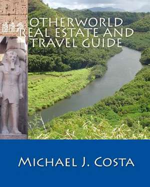 Otherworld Real Estate and Travel Guide de Michael J. Costa