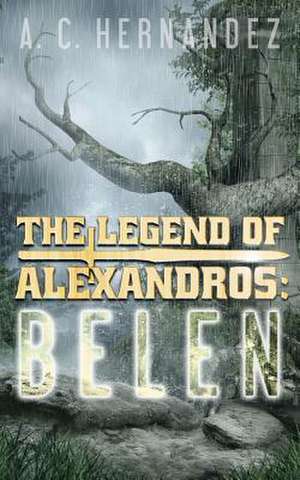 The Legend of Alexandros de MR A. C. Hernandez