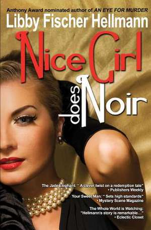 Nice Girl Does Noir de Libby Fischer Hellmann