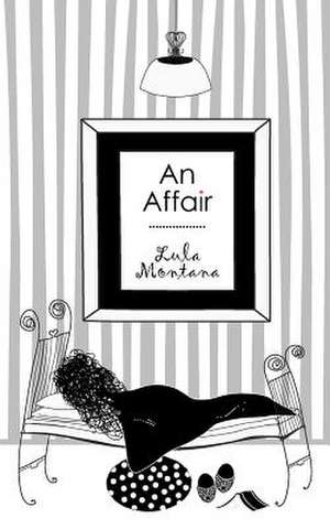 An Affair de Lula Montana