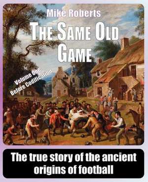 The Same Old Game de Mike Roberts