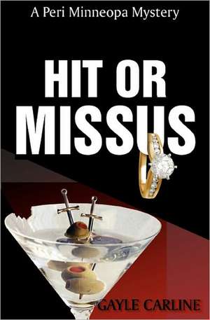 Hit or Missus de Gayle Carline