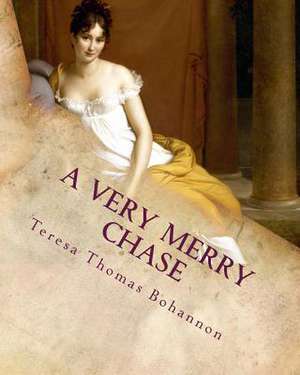 A Very Merry Chase de MS Teresa Thomas Bohannon