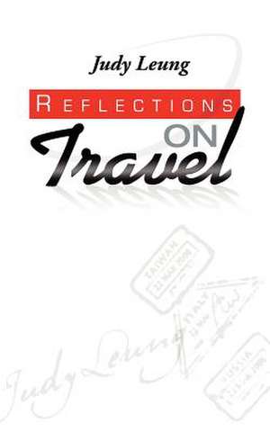 Reflections on Travel de Judy Leung