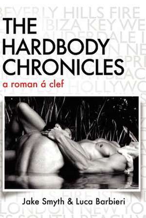 The Hardbody Chronicles de Jake Smyth