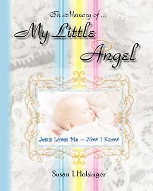 My Little Angel de Susan I. Holsinger