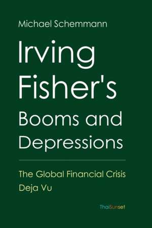 Irving Fisher's Booms and Depressions de Michael Schemmann