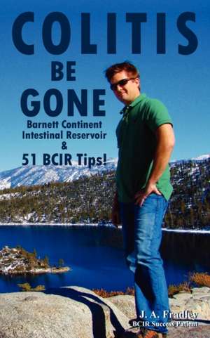 Colitis Be Gone de J. A. Fradley