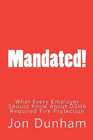 Mandated! de Jon Dunham