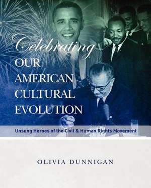 Celebrating Our American Culture Evolution de Olivia Dunnigan