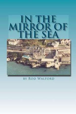 In the Mirror of the Sea de Rod Walford