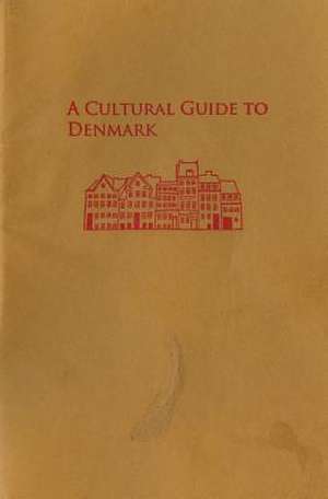 A Cultural Guide to Denmark de Taylor, Andrew