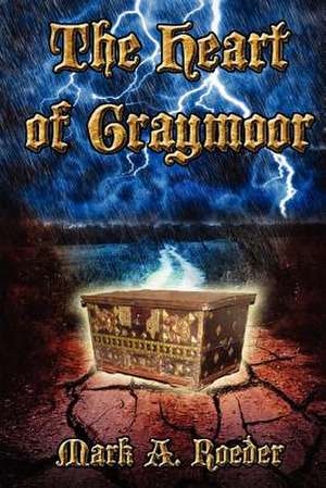 The Heart of Graymoor de Mark A. Roeder