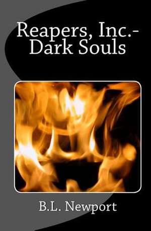 Reapers, Inc.- Dark Souls de B. L. Newport