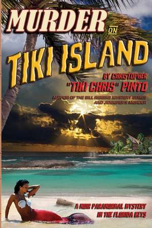 Murder on Tiki Island de MR Tiki Chris Pinto