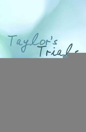 Taylor's Trials de Betty Chesnutt