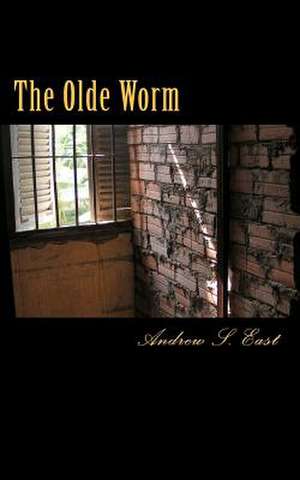 The Olde Worm de Andrew S. East