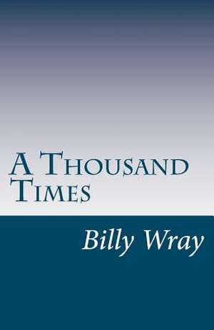 A Thousand Times de Billy Wray