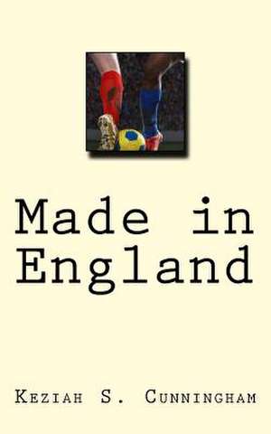 Made in England de Keziah S. Cunningham