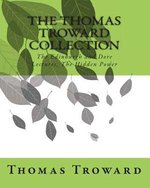 The Thomas Troward Collection de Thomas Troward