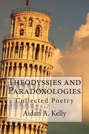 Theodyssies and Paradoxologies de Aidan a. Kelly