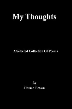 My Thoughts de Hassan Brown