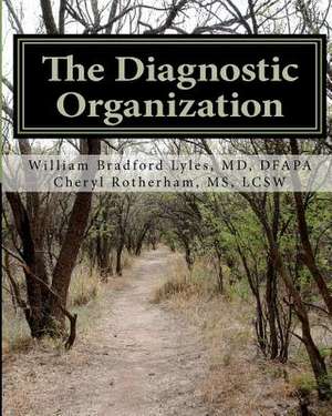 The Diagnostic Organization de William Bradford Lyles MD