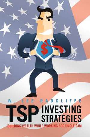 Tsp Investing Strategies de W. Lee Radcliffe