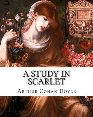 A Study in Scarlet de Arthur Conan Doyle