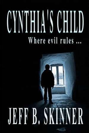 Cynthia's Child de Jeff B. Skinner