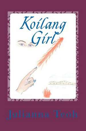 Koilang Girl de Julianna Teoh