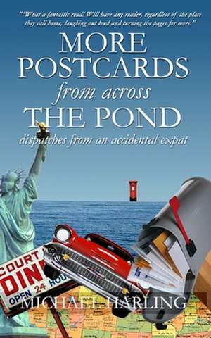 More Postcards from Across the Pond de Michael Harling