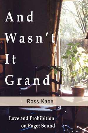 And Wasn't It Grand de Ross Kane