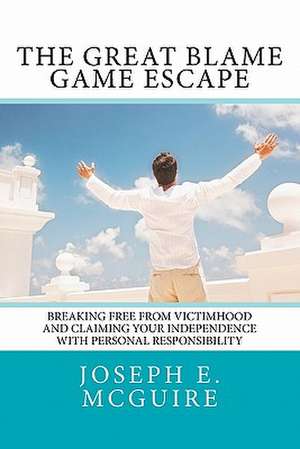 The Great Blame Game Escape de Joseph E. McGuire