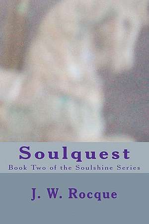 Soulquest de J. W. Rocque