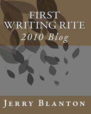 First Writing Rite de Jerry C. Blanton