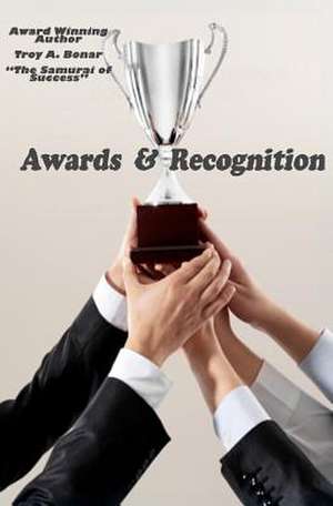 Awards & Recognition de Troy A. Bonar