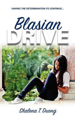 Blasian Drive - Having the Determination to Continue de Shalena Duong