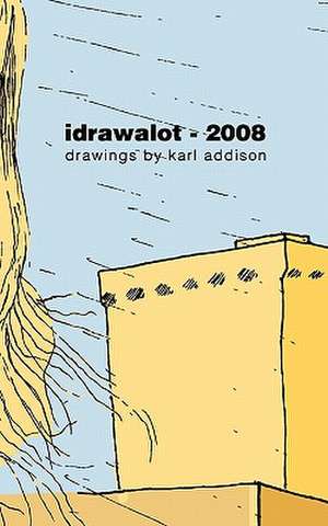 Idrawalot - 2008 de Karl Addison