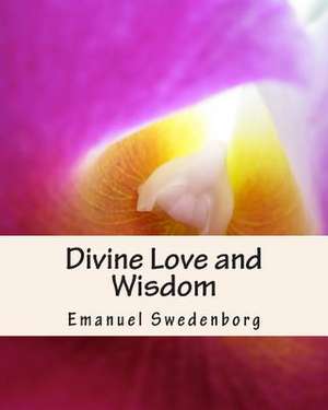 Divine Love and Wisdom de Emanuel Swedenborg