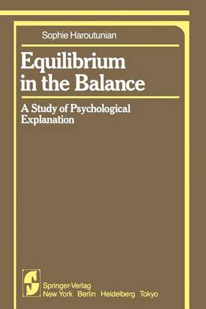 Equilibrium in the Balance: A Study of Psychological Explanation de S. Haroutunian