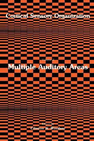 Cortical Sensory Organization: Multiple Auditory Areas de Clinton N. Woolsey