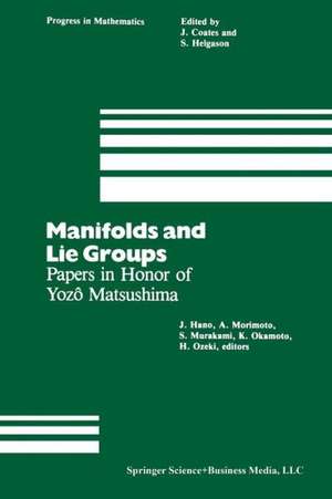 Manifolds and Lie Groups: Papers in Honor of Yozô Matsushima de J. Hano