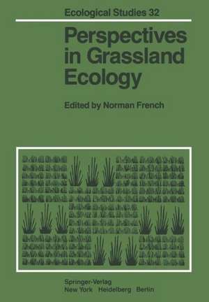 Perspectives in Grassland Ecology: Results and Applications of the US/IBP Grassland Biome Study de N.R. French