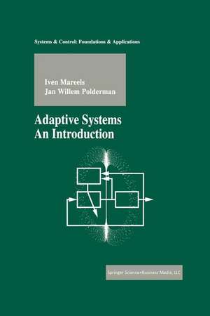 Adaptive Systems: An Introduction de Iven Mareels
