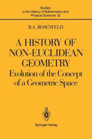 A History of Non-Euclidean Geometry: Evolution of the Concept of a Geometric Space de Hardy Grant