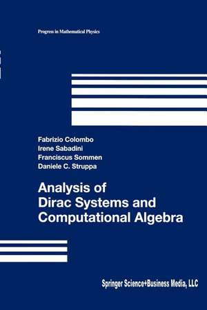 Analysis of Dirac Systems and Computational Algebra de Fabrizio Colombo