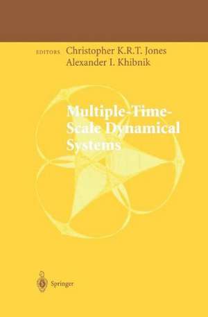 Multiple-Time-Scale Dynamical Systems de Christopher K.R.T. Jones